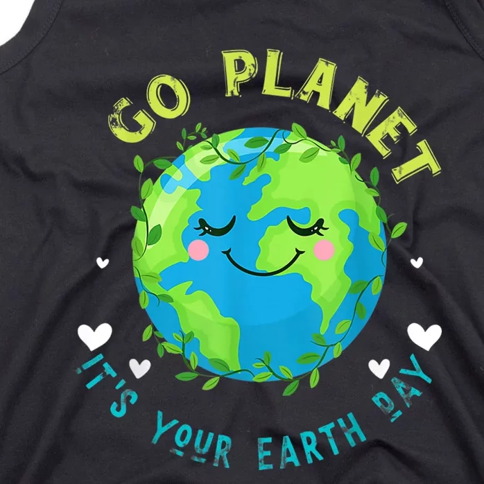 Go Planet ItS Your Earth Day Tank Top