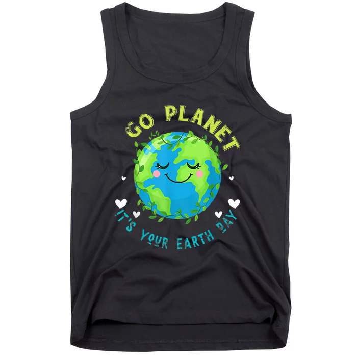 Go Planet ItS Your Earth Day Tank Top