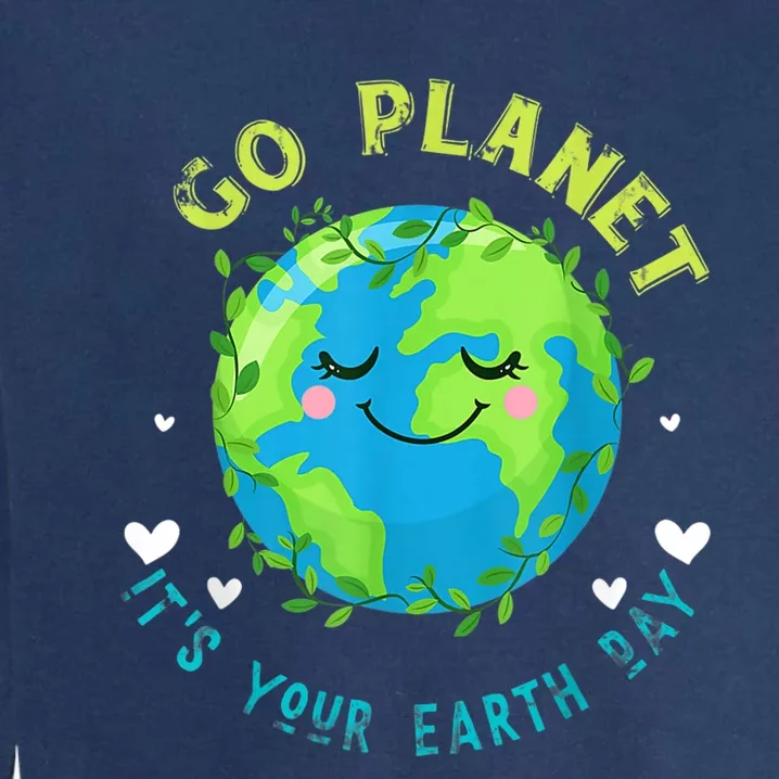 Go Planet ItS Your Earth Day Garment-Dyed Sweatshirt