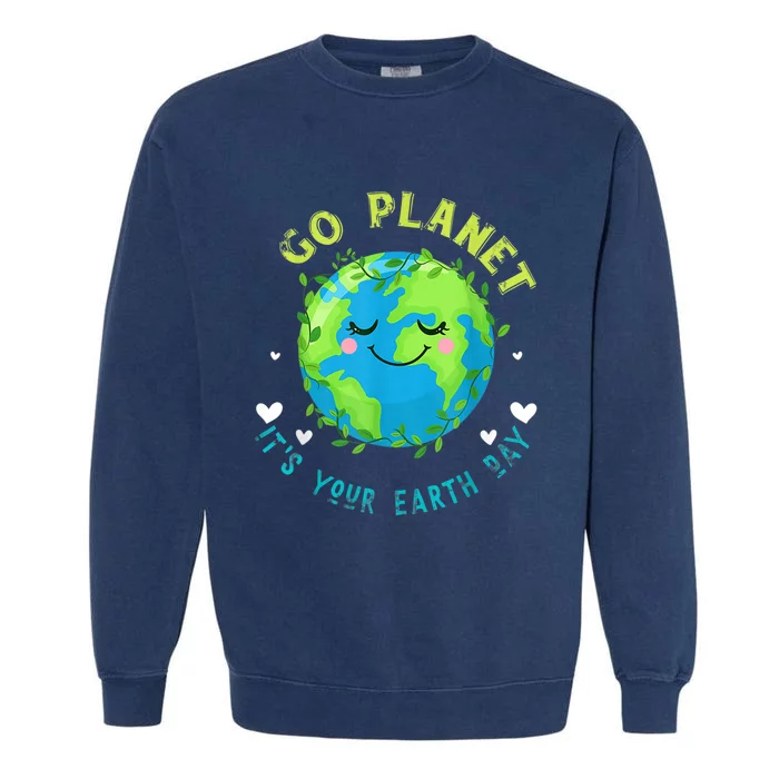 Go Planet ItS Your Earth Day Garment-Dyed Sweatshirt