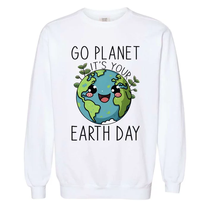 Go Planet Its Your Earth Day 2024 Teacher Cute Earth Garment-Dyed Sweatshirt