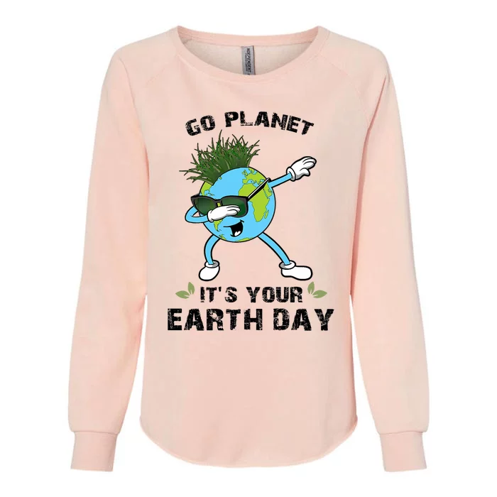 Go Planet ItS Your Earth Day Dabbing Earth Womens California Wash Sweatshirt