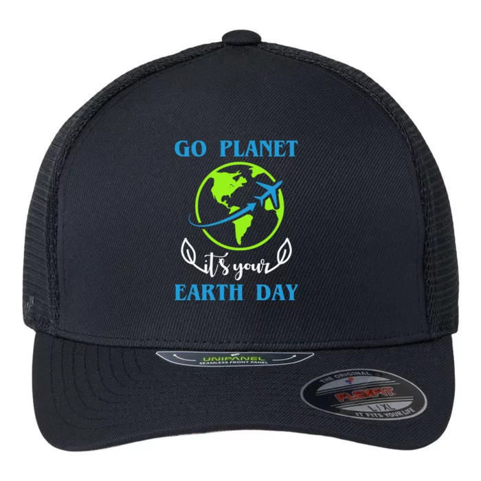 Go Planet It's Your Earth Day Flexfit Unipanel Trucker Cap