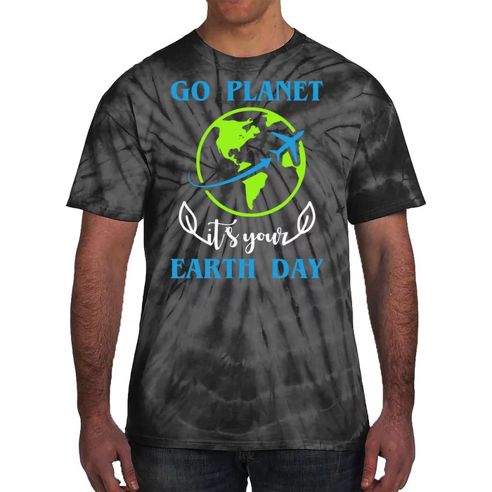 Go Planet It's Your Earth Day Tie-Dye T-Shirt