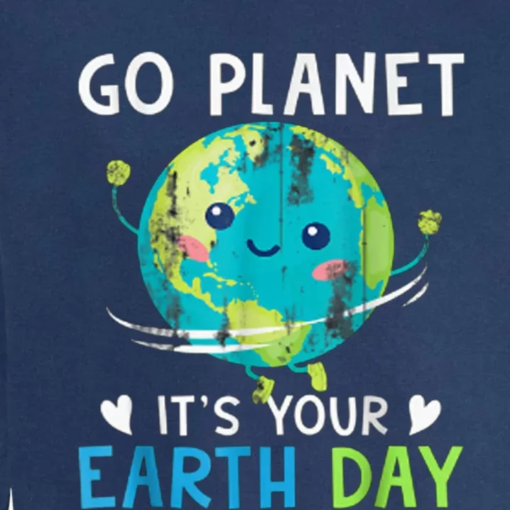 Go Planet It's Your Earth Day Garment-Dyed Sweatshirt