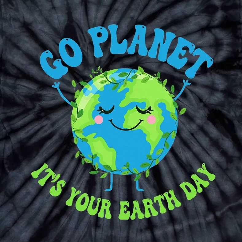 Go Planet It's Your Earth Day Environment Funny Tie-Dye T-Shirt