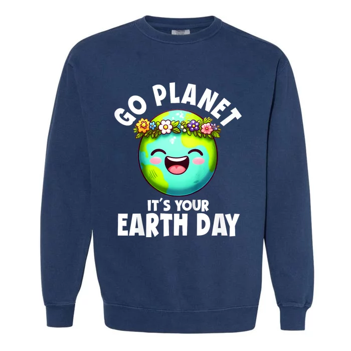 Go Planet ItS Your Earth Day Cute Earth Garment-Dyed Sweatshirt