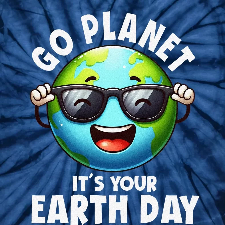 Go Planet ItS Your Earth Day Cute Earth Tie-Dye T-Shirt