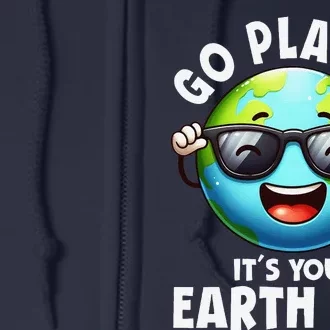 Go Planet ItS Your Earth Day Cute Earth Full Zip Hoodie