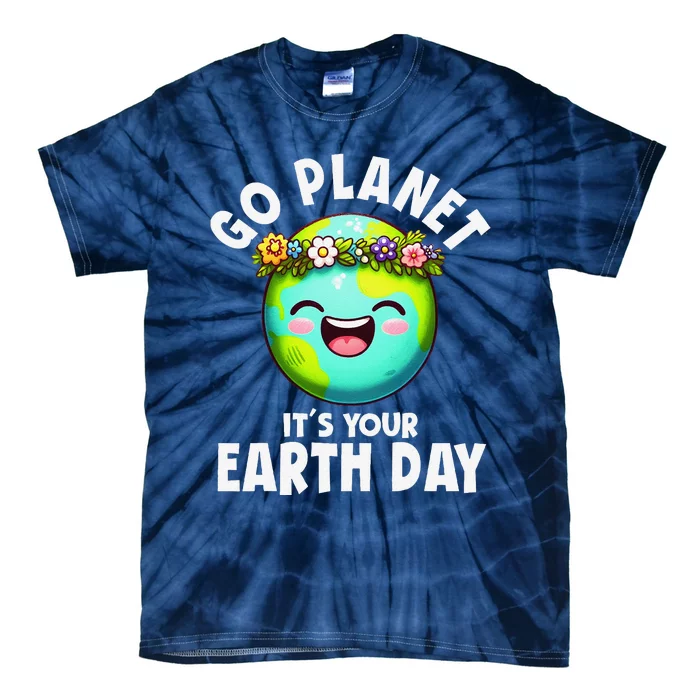 Go Planet ItS Your Earth Day Cute Earth Tie-Dye T-Shirt