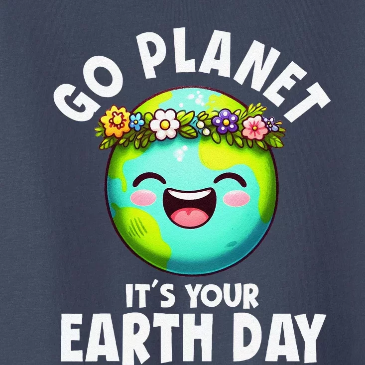 Go Planet ItS Your Earth Day Cute Earth Toddler T-Shirt