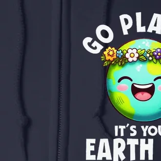 Go Planet ItS Your Earth Day Cute Earth Full Zip Hoodie