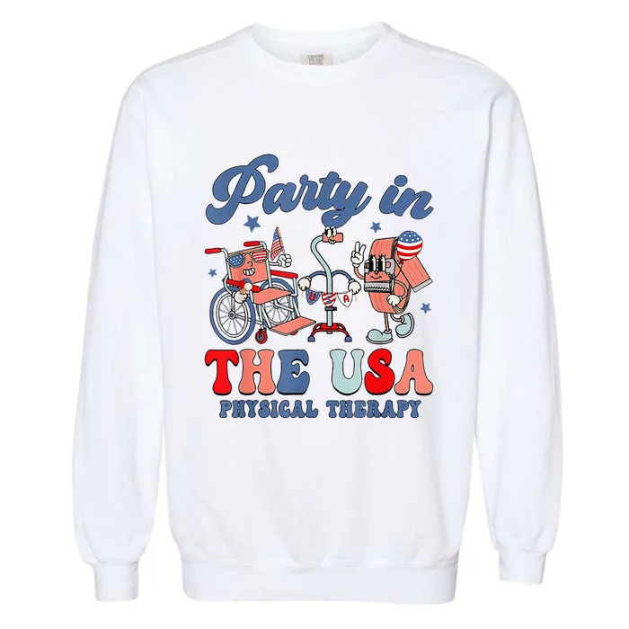 Groovy Party In The Usa Physical Therapist 4th Of July Garment-Dyed Sweatshirt