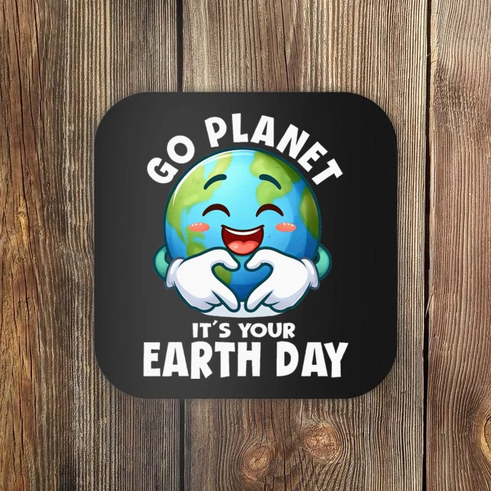 Go Planet ItS Your Earth Day Cute Earth Coaster