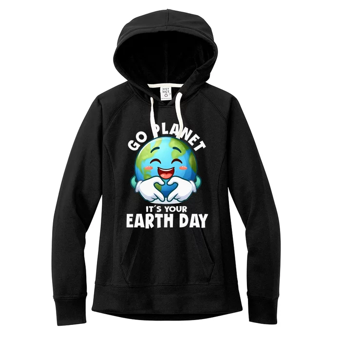 Go Planet ItS Your Earth Day Cute Earth Women's Fleece Hoodie