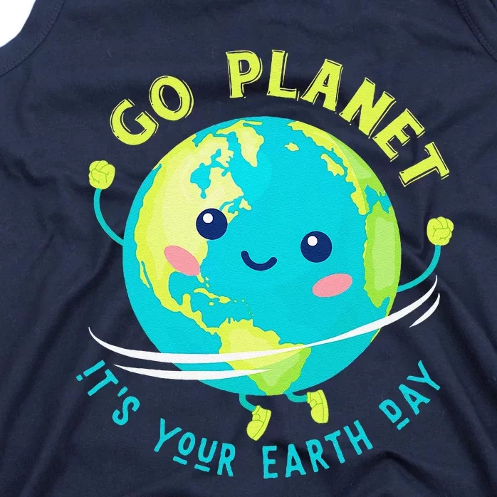 Go Planet Its Your Earth Day Tank Top