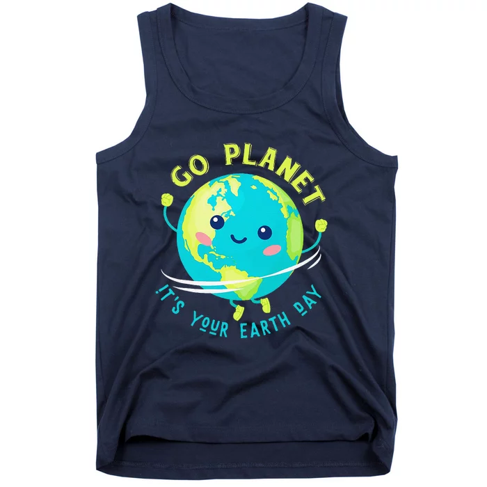 Go Planet Its Your Earth Day Tank Top