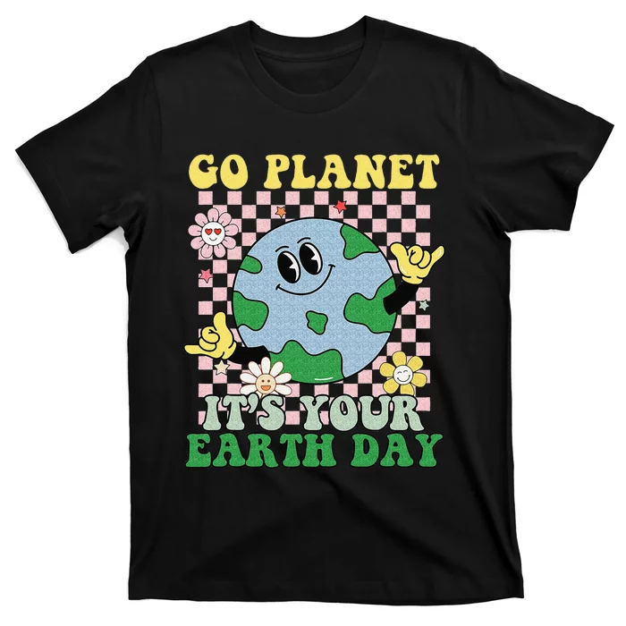 Go Planet Its Your Earth Day Peace Groovy T-Shirt