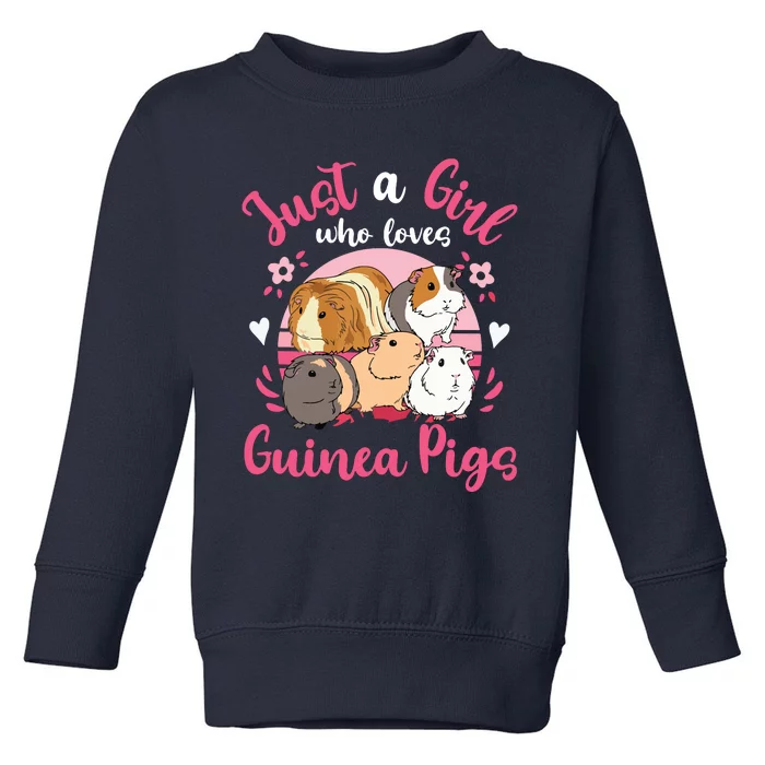 Guinea Pig Just A Girl Who Loves Guinea Pigs Toddler Sweatshirt