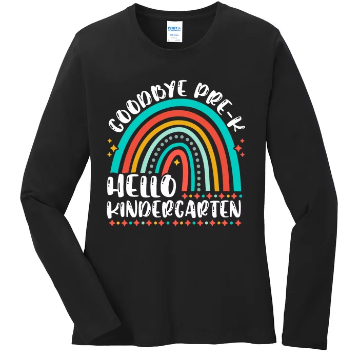 Goodbye Pre K Hello Kindergarten Here I Come Graduation Ladies Long Sleeve Shirt