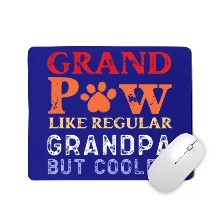 Grand Paw Like A Regular Grandpa But Cooler Gift Father Day Gift Mousepad