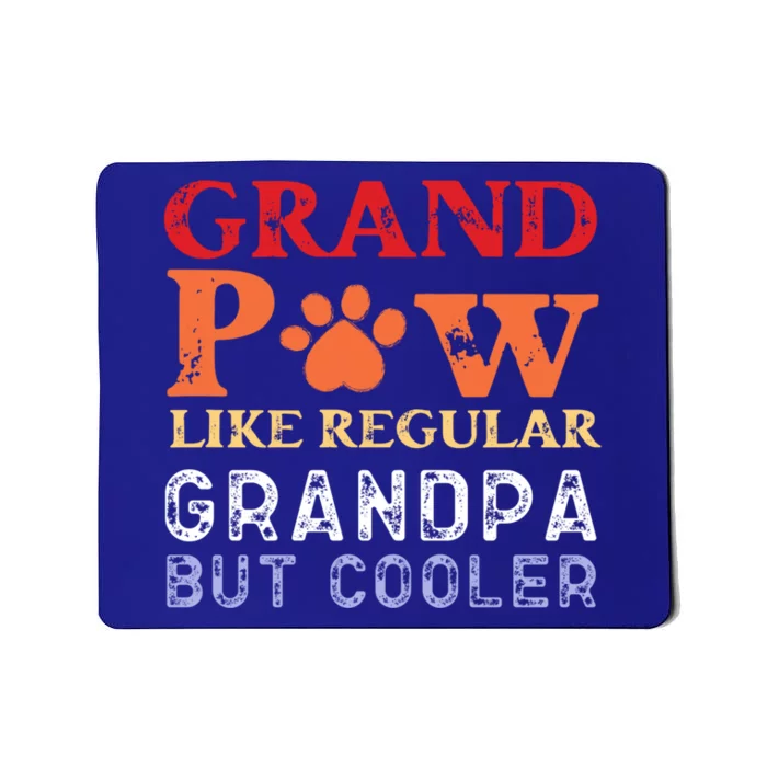 Grand Paw Like A Regular Grandpa But Cooler Gift Father Day Gift Mousepad