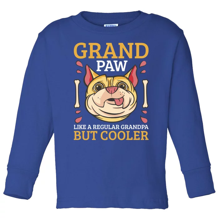 Grand Paw Like A Regular Grandpa But Cooler Great Gift Toddler Long Sleeve Shirt