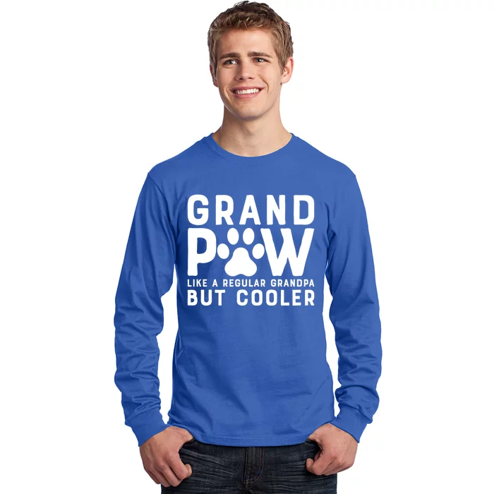 Grand Paw Like A Regular Grandpa But Cooler Funny Gift Long Sleeve Shirt