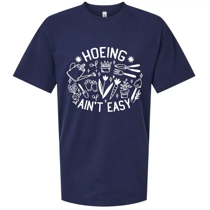 Gardener Plant Lover Hoeing Aint Easy Sueded Cloud Jersey T-Shirt