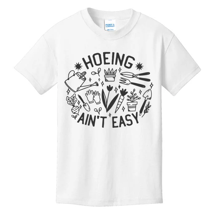 Gardener Plant Lover Hoeing Aint Easy Kids T-Shirt