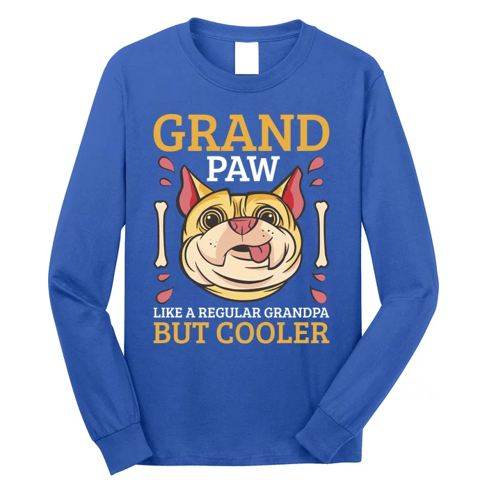 Grand Paw Like A Regular Grandpa But Cooler Gift Long Sleeve Shirt