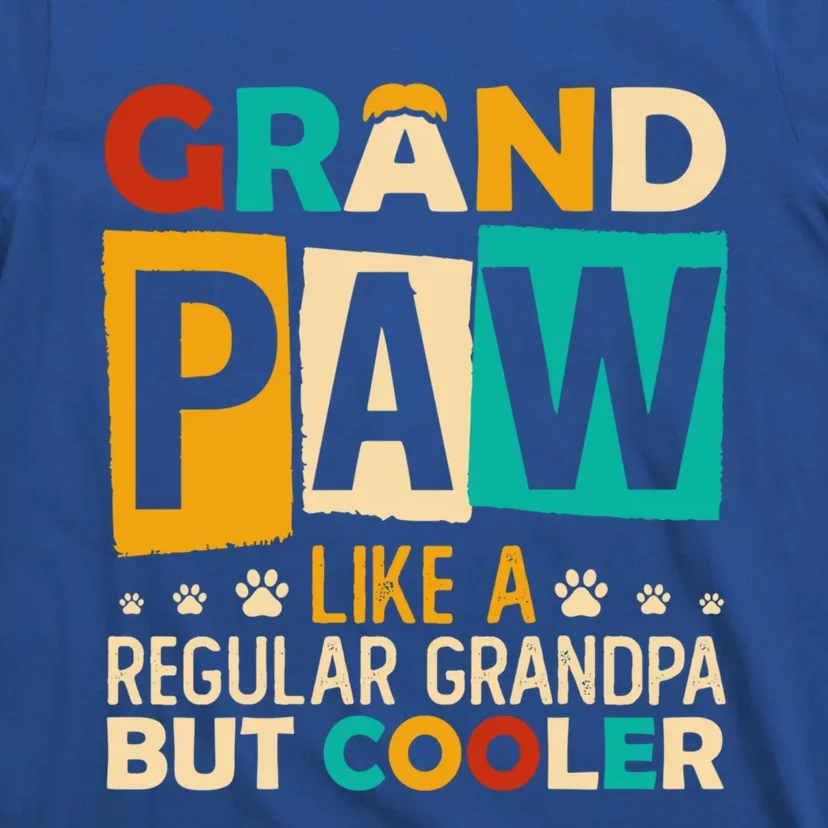 Grand Paw Like A Regular Grandpa But Cooler Gift T-Shirt