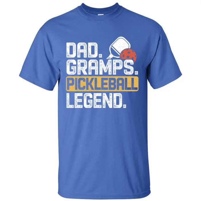 Gramps Pickleball Legend Dad Funny Cute Gift Tall T-Shirt