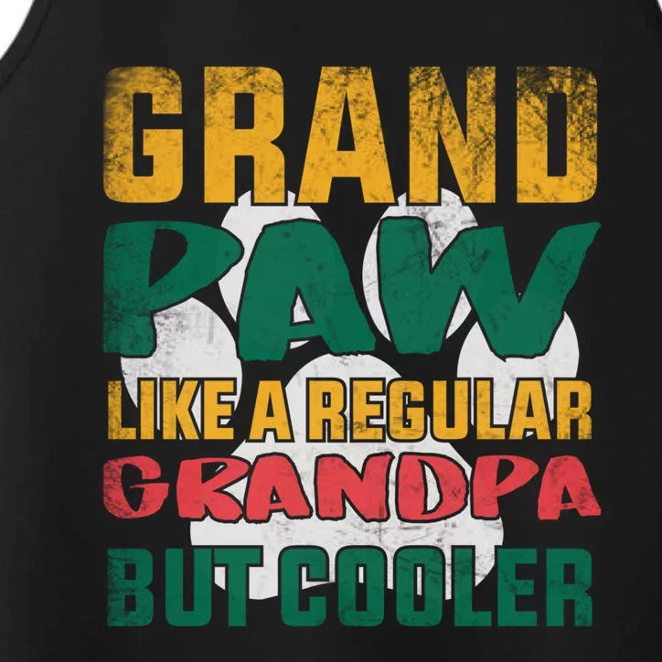 Grand Paw Like A Regular Grandpa But Cooler Dog Grandpa Tee Gift Performance Tank