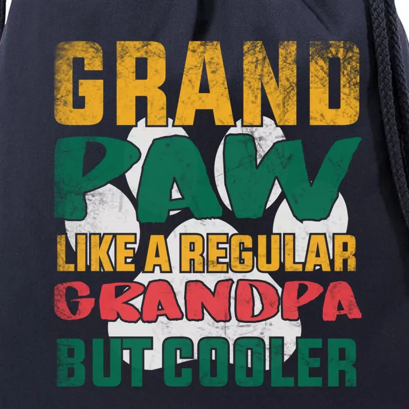 Grand Paw Like A Regular Grandpa But Cooler Dog Grandpa Tee Gift Drawstring Bag