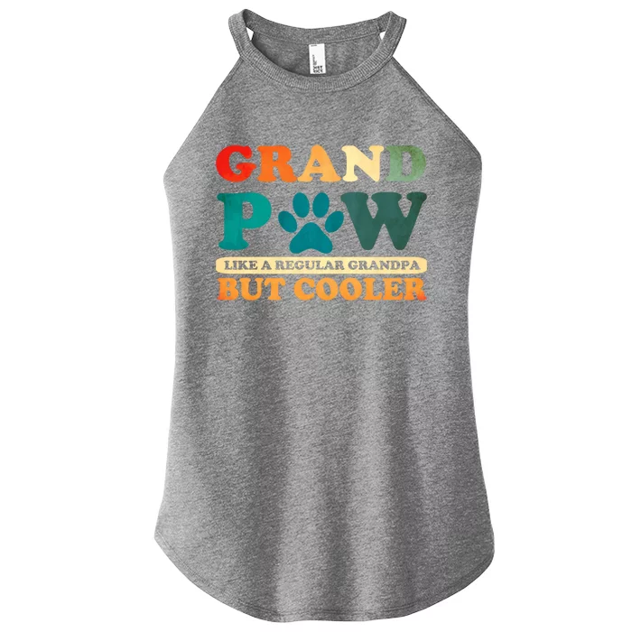 Grand Paw Like A Regular Grandpa But Cooler Dog Grandpa Gift Women’s Perfect Tri Rocker Tank