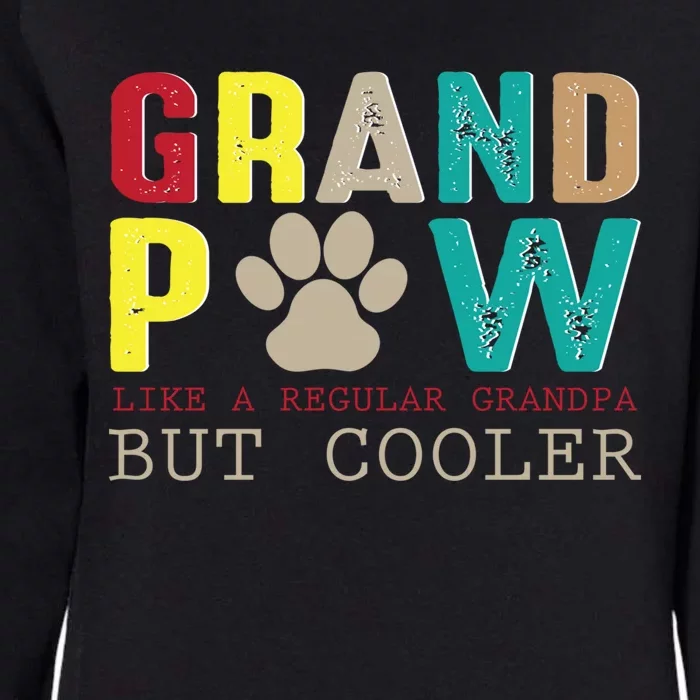 Grand Paw Like Regular Grandpa But Cooler Cool Gift Womens California Wash Sweatshirt