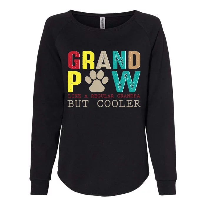 Grand Paw Like Regular Grandpa But Cooler Cool Gift Womens California Wash Sweatshirt