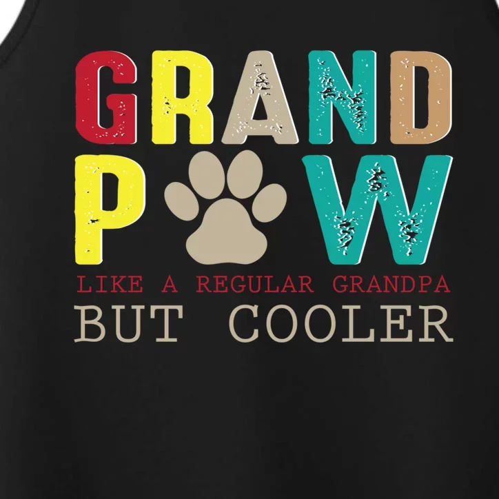 Grand Paw Like Regular Grandpa But Cooler Cool Gift Performance Tank