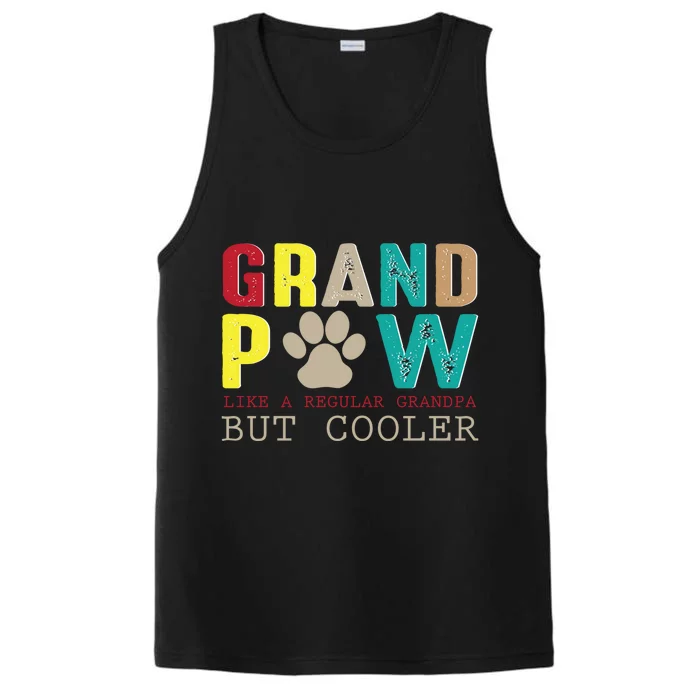 Grand Paw Like Regular Grandpa But Cooler Cool Gift Performance Tank