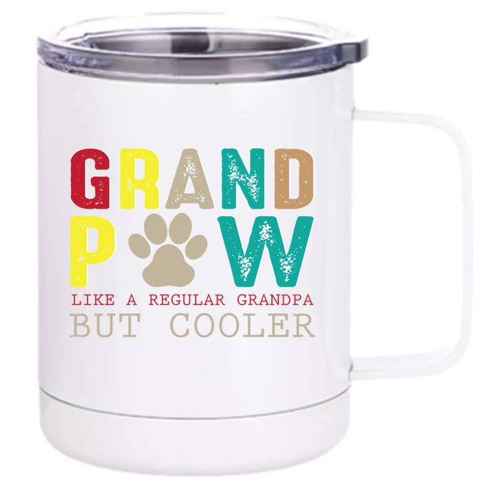 Grand Paw Like Regular Grandpa But Cooler Cool Gift Front & Back 12oz Stainless Steel Tumbler Cup