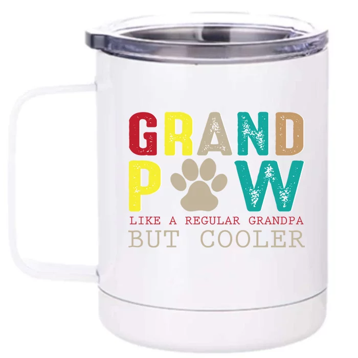 Grand Paw Like Regular Grandpa But Cooler Cool Gift Front & Back 12oz Stainless Steel Tumbler Cup