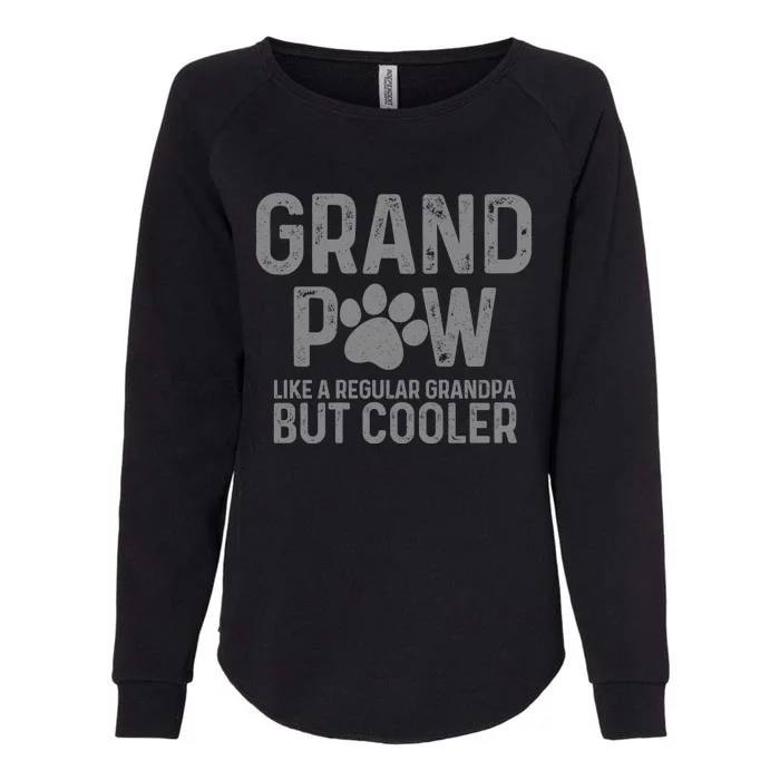 Grand Paw Like A Regular Grandpa But Cooler Dog Lover Gift Womens California Wash Sweatshirt