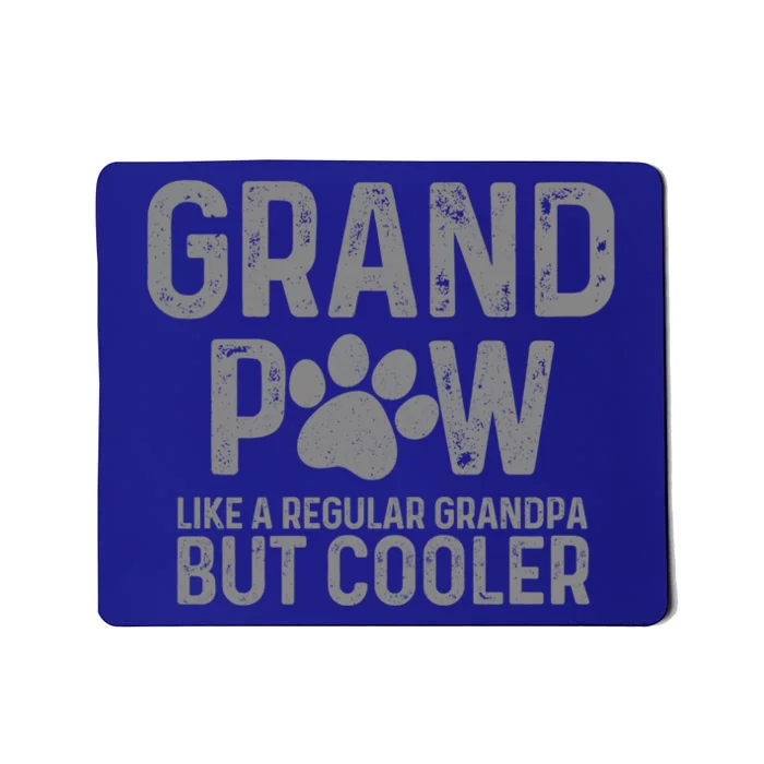 Grand Paw Like A Regular Grandpa But Cooler Dog Lover Gift Mousepad