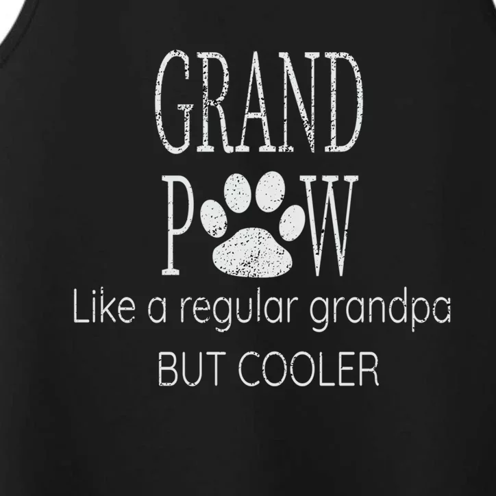 Grand Paw Like Regular Grandpa But Cooler Dog Lovers Meaningful Gift Performance Tank