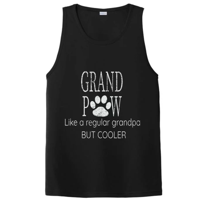 Grand Paw Like Regular Grandpa But Cooler Dog Lovers Meaningful Gift Performance Tank