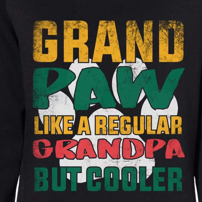 Grand Paw Like A Regular Grandpa But Cooler Dog Lovers Funny Gift Womens California Wash Sweatshirt