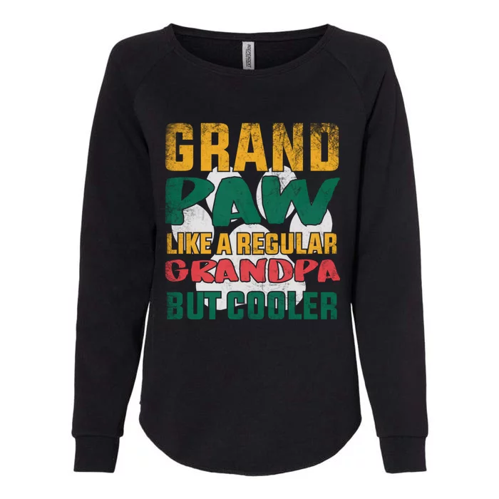 Grand Paw Like A Regular Grandpa But Cooler Dog Lovers Funny Gift Womens California Wash Sweatshirt