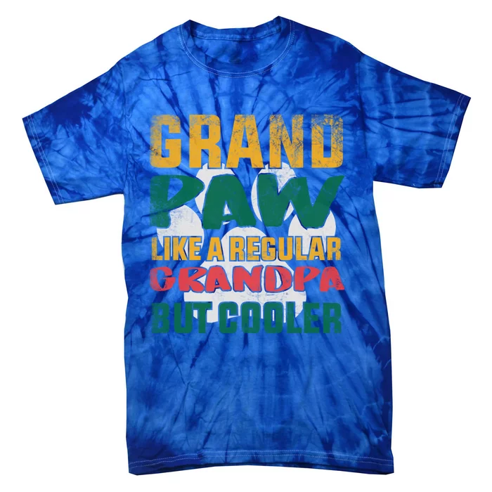 Grand Paw Like A Regular Grandpa But Cooler Dog Lovers Funny Gift Tie-Dye T-Shirt