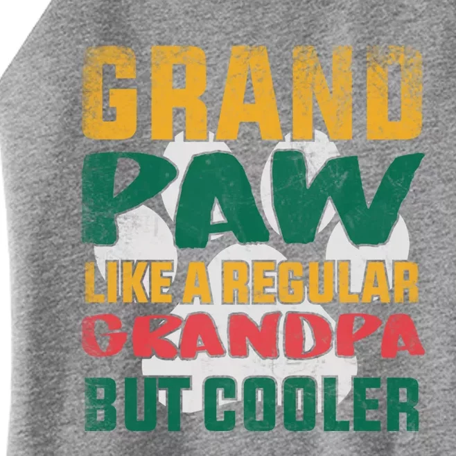 Grand Paw Like A Regular Grandpa But Cooler Dog Lovers Funny Gift Women’s Perfect Tri Rocker Tank